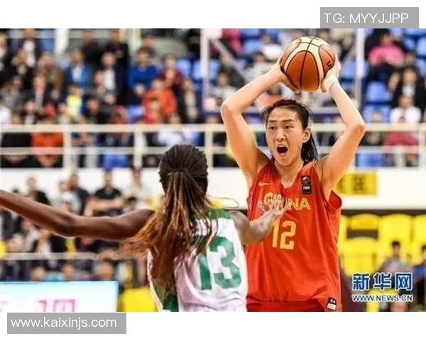 2019年中国女篮精彩对决塞内加尔展现实力与团队精神